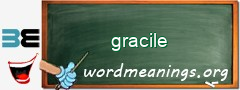 WordMeaning blackboard for gracile